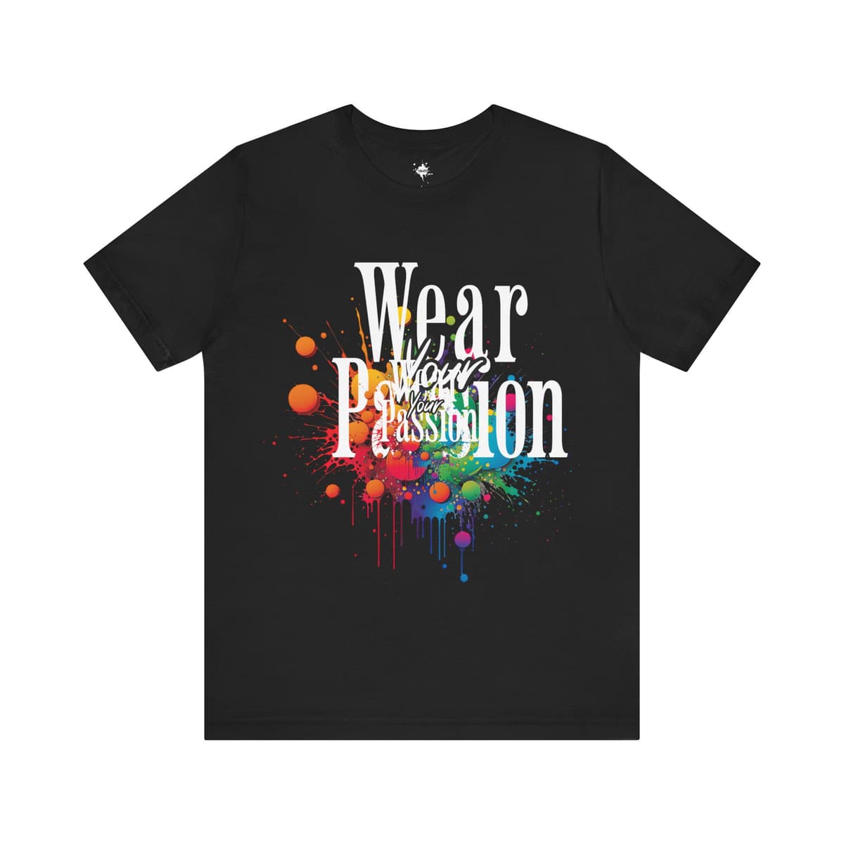 Wear Your Passion Unisex Tee