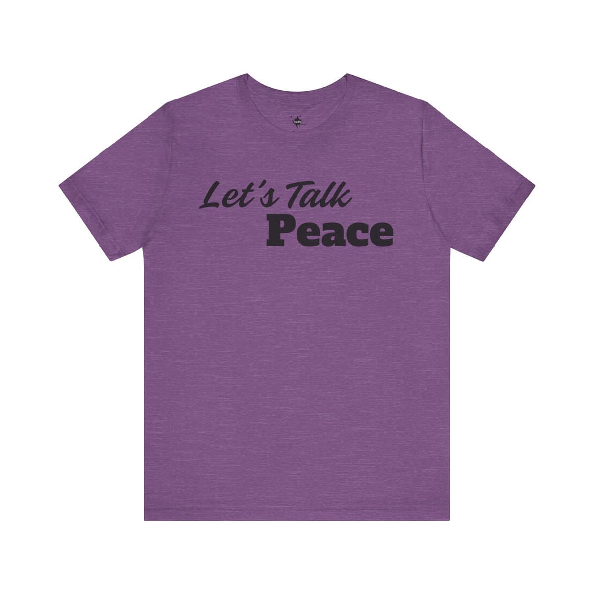 Let’s Talk Peace T-Shirt – Inspirational Tee for Calm and Healing